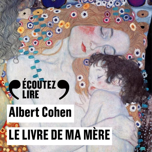 Le Livre de ma mère - Albert Cohen - Gallimard Audio