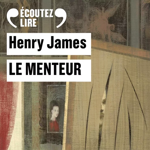 Le menteur - Henry James - Gallimard Audio