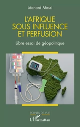 L'Afrique sous influence et perfusion