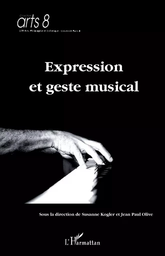 Expression et geste musical - Jean-Paul Olive, Suzanne Kogler - Editions L'Harmattan