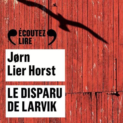 Le disparu de Larvik - Jorn Lier Horst - Gallimard Audio