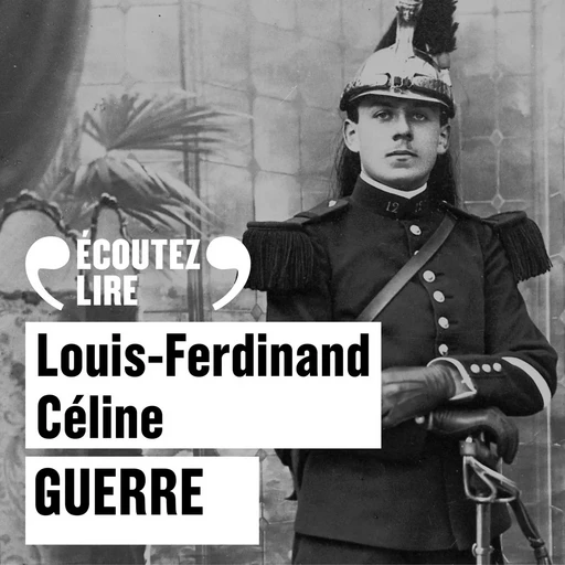 Guerre - Louis-Ferdinand Céline - Gallimard Audio