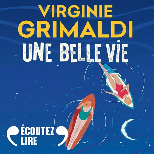 Une belle vie - Virginie Grimaldi - Gallimard Audio