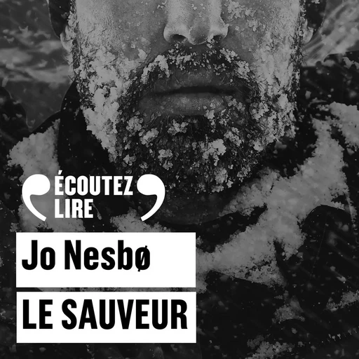 Le sauveur - Jo Nesbø - Gallimard Audio