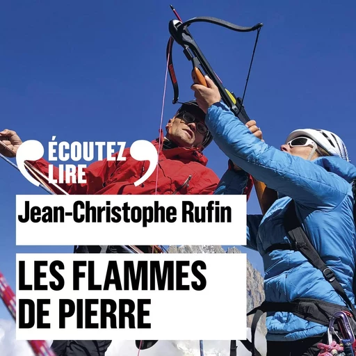 Les flammes de pierre - Jean-Christophe Rufin - Editions Gallimard