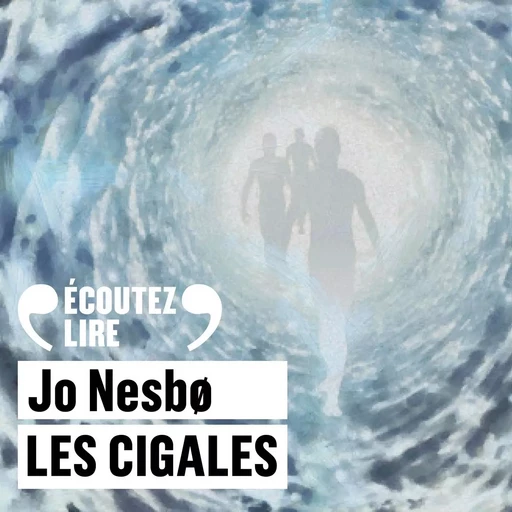 Les cigales - Jo Nesbø - Gallimard Audio