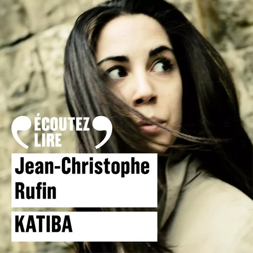 Katiba - Jean-Christophe Rufin - Gallimard Audio