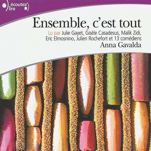 Ensemble, c'est tout - Anna Gavalda - Gallimard Audio