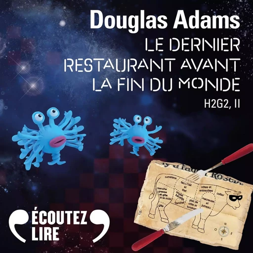 H2G2 (Tome 2) - Le Dernier Restaurant avant la Fin du Monde - Douglas Adams - Gallimard Audio