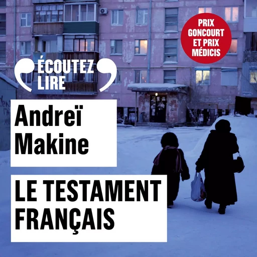 Le testament français - Andreï Makine - Gallimard Audio