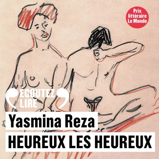 Heureux les heureux - Yasmina Reza - Gallimard Audio