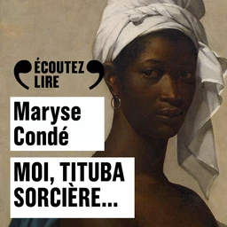 Moi, Tituba sorcière…