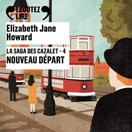 La saga des Cazalet (Tome 4) - Nouveau départ - Elizabeth Jane Howard - Gallimard Audio