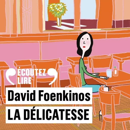 La délicatesse - David Foenkinos - Gallimard Audio