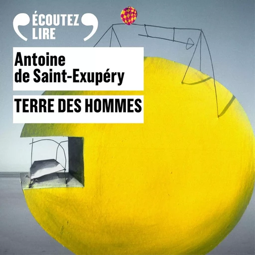 Terre des hommes - Antoine de Saint-Exupéry - Gallimard Audio