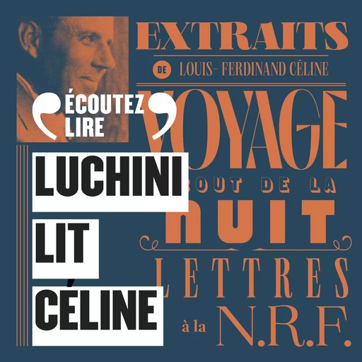 Luchini lit Céline (extraits choisis) - Louis-Ferdinand Céline - Gallimard Audio