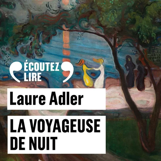 La voyageuse de nuit - Laure Adler - Gallimard Audio