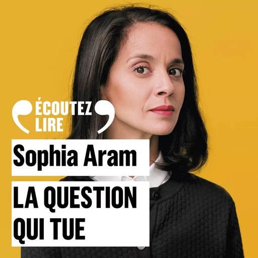 La question qui tue - Sophia Aram - Gallimard Audio