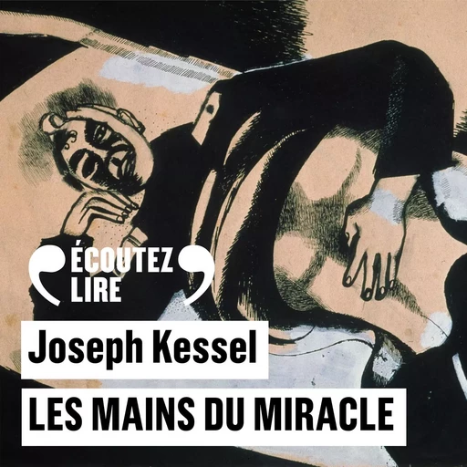 Les mains du miracle - Joseph Kessel - Gallimard Audio