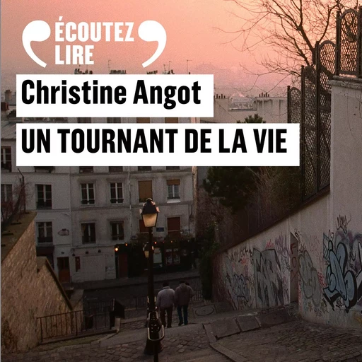 Un tournant de la vie - Christine Angot - Gallimard Audio