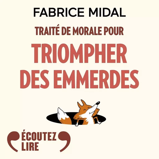 Traité de morale pour triompher des emmerdes - Fabrice Midal - Gallimard Audio