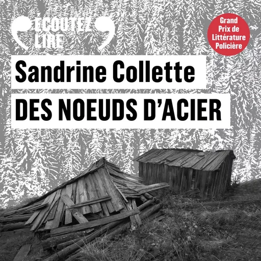 Des noeuds d'acier - Sandrine Collette - Gallimard Audio