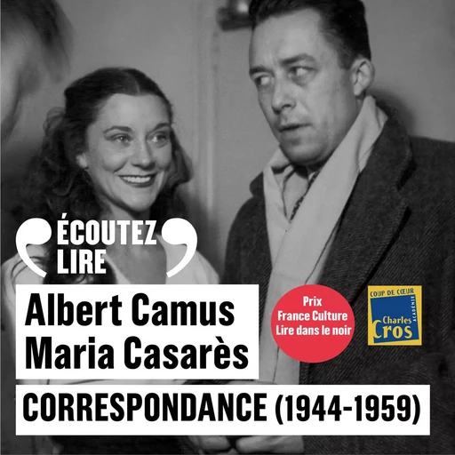 Correspondance (1944-1959) - Albert Camus, Maria Casarès - Gallimard Audio