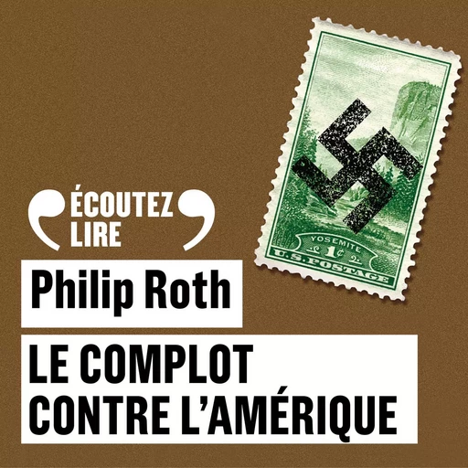 Le complot contre l'Amérique - Philip Roth - Gallimard Audio