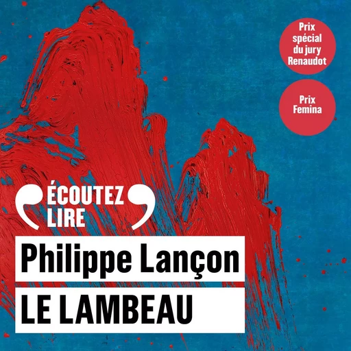 Le lambeau - Philippe Lançon - Gallimard Audio