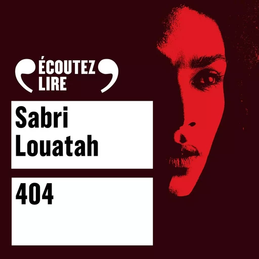 404 - Sabri Louatah - Gallimard Audio