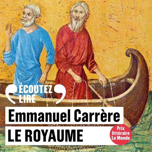 Le Royaume - Emmanuel Carrère - Gallimard Audio