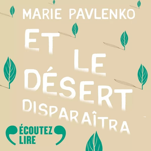 Et le désert disparaîtra - Marie PAVLENKO - Gallimard Audio