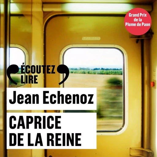 Caprice de la reine - Jean Echenoz - Gallimard Audio