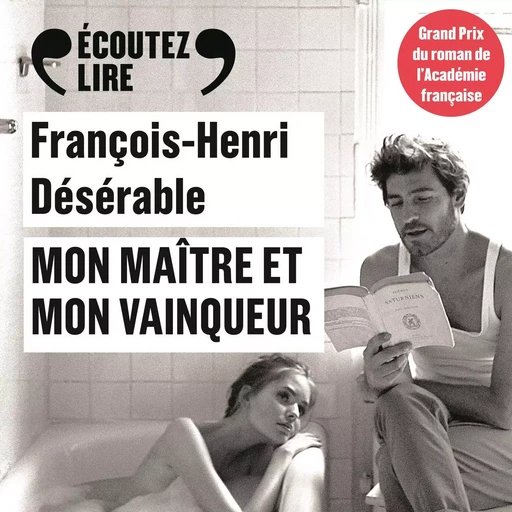 Mon maître et mon vainqueur - François-Henri Désérable - Editions Gallimard