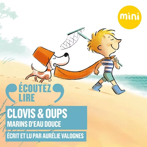 Clovis & Oups (Tome 2) - Marins d'eau douce - Aurélie Valognes, François Ravard - Gallimard Jeunesse Audio