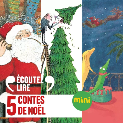 5 contes de Noël - Robert Barry, Emma Chichester Clark, Birdie Black, Jacob Grimm, Wilhelm Grimm, Clement Clarke Moore - Gallimard Jeunesse Audio