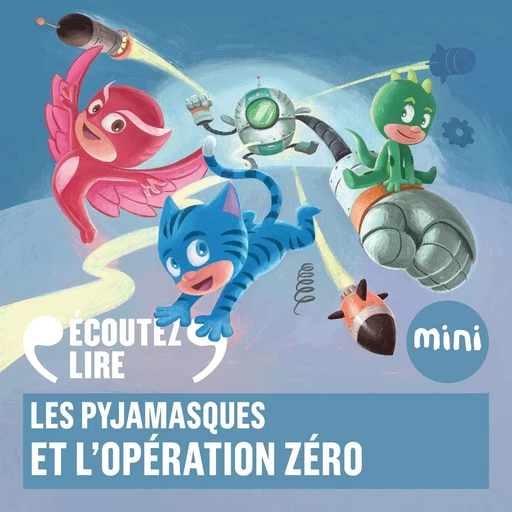 Les Pyjamasques et l'opération zéro -  Romuald - Gallimard Jeunesse Audio