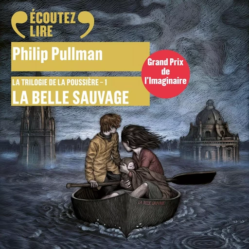 La trilogie de la Poussière (Tome 1) - La Belle Sauvage - Philip Pullman - Gallimard Jeunesse Audio