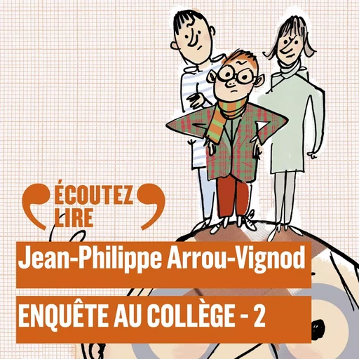 Enquête au collège (Tome 2) - Enquête au collège - Jean-Philippe Arrou-Vignod - Gallimard Jeunesse Audio