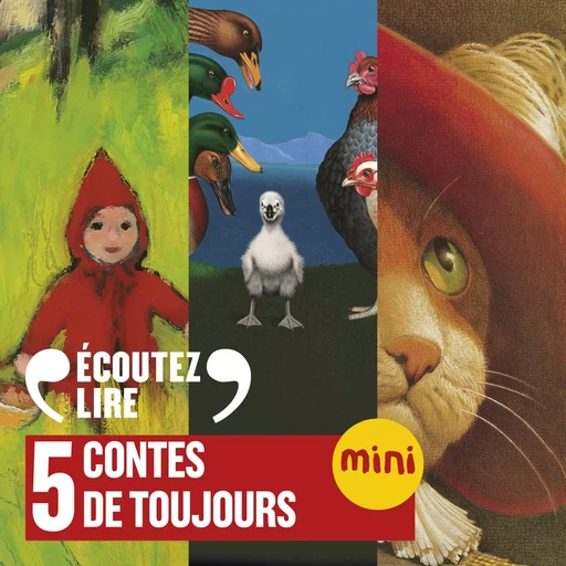 5 contes de toujours. Le Chat botté, Le Petit Chaperon rouge, Le Petit Soldat de plomb, Le Vilain Petit Canard,  Le Petit Poucet - Hans Christian Andersen, Charles Perrault - Gallimard Jeunesse Audio