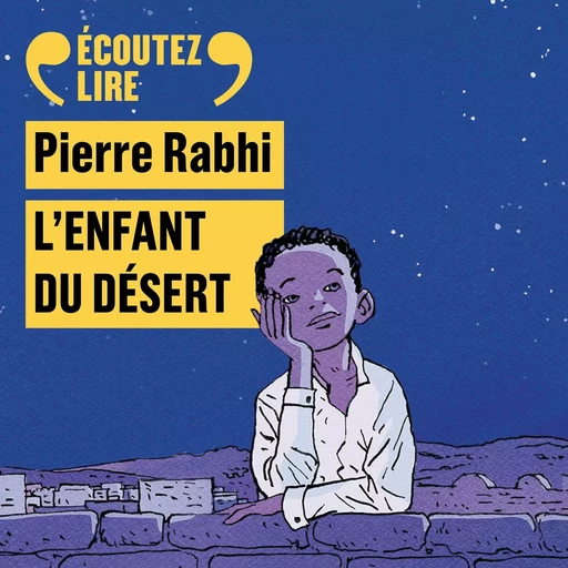 L'enfant du désert - Pierre Rabhi, Claire Eggermont - Gallimard Jeunesse Audio