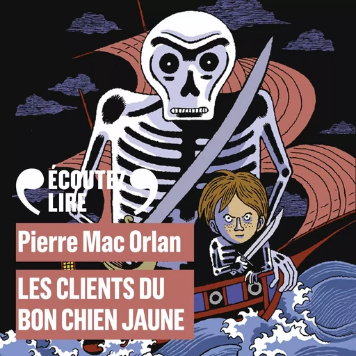 Les clients du Bon Chien Jaune - Pierre Mac Orlan - Gallimard Jeunesse Audio