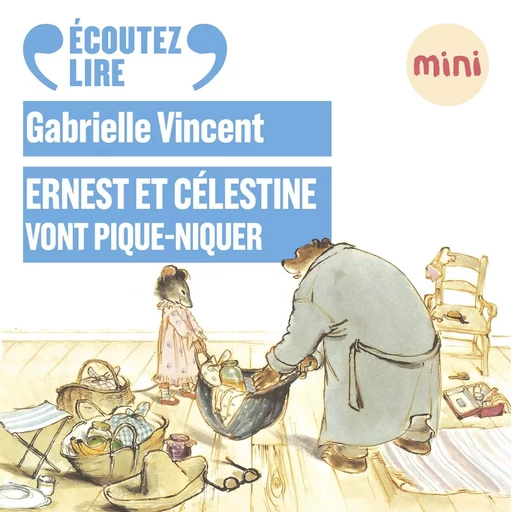 Ernest et Célestine vont pique-niquer - Gabrielle Vincent - Gallimard Jeunesse Audio