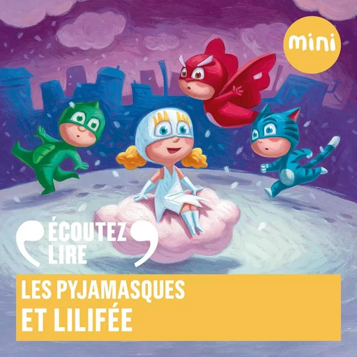 Les Pyjamasques et Lilifée -  Romuald - Gallimard Jeunesse Audio