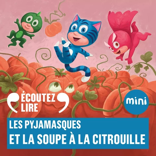 Les Pyjamasques et la soupe à la citrouille -  Romuald - Gallimard Jeunesse Audio