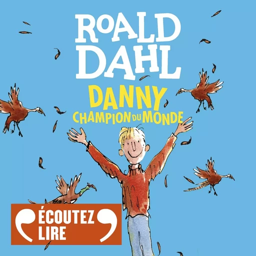 Danny, champion du monde - Roald Dahl - Gallimard Jeunesse Audio