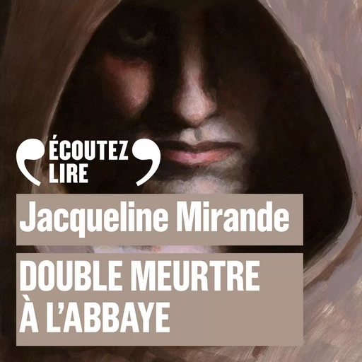 Double meurtre à l'abbaye - Jacqueline Mirande - Gallimard Jeunesse Audio