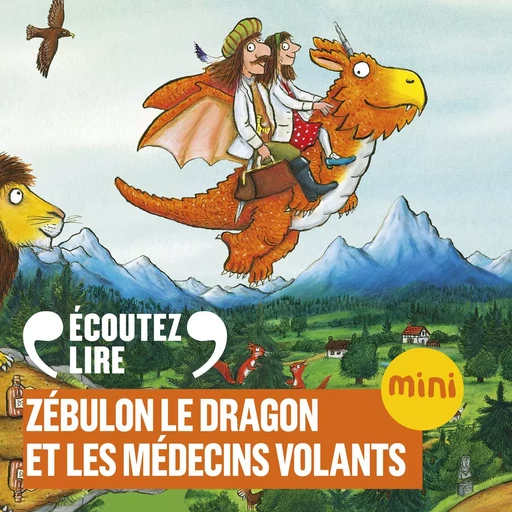 Zébulon le dragon et les médecins volants - Julia Donaldson, Axel Scheffler - Gallimard Jeunesse Audio