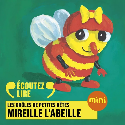 Mireille l'abeille - Les Drôles de Petites Bêtes - Antoon Krings - Gallimard Jeunesse Audio