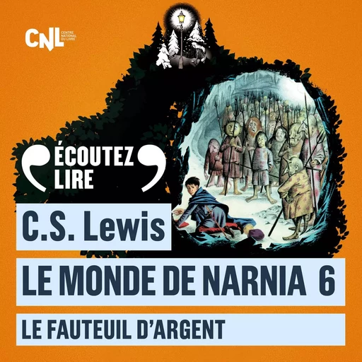 Le monde de Narnia (Tome 6) - Le Fauteuil  d'argent - C. S. Lewis - Gallimard Jeunesse Audio